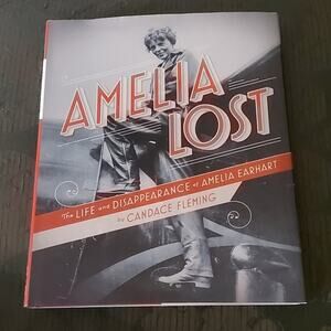 Amelia Lost: The Life and Disappearance of Amelia Earhart History Women Pilots